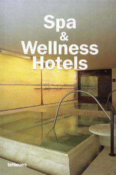 книга Spa and Wellness Hotels, автор: Cynthia Reschke